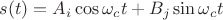 $s(t)=A_i \cos{\omega_c t}+B_j \sin{\omega_c t}$