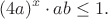$$
(4a)^x \cdot ab \le 1.
$$
