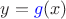 $y={\color{blue}g}(x)$