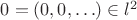 $0=(0,0,\ldots)\in l^2$