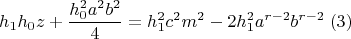 $$h_1h_0z+\frac{h_0^2a^2b^2}{4}=h_1^2c^2m^2-2h_1^2a^{r-2}b^{r-2} \;(3)$$