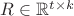 $R\in \mathbb{R}^{t\times k}$
