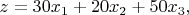 $z=30x_1+20x_2+50x_3,$
