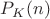 $P_{K}(n)$