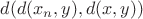 $d(d(x_n,y), d(x,y))$