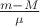 $\frac{m-M}{\mu}$