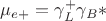 $\mu_{e+} = \gamma_L^+\gamma_B*$