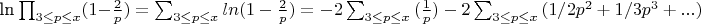 ln \prod_{3 \leq p\leq x}(1-\frac {2} {p}) =\sum_{3 \leq p\leq x} {ln(1-\frac {2} {p}})= -2\sum_{3 \leq p\leq x}{(\frac {1} {p})-2\sum_{3 \leq p\leq x}{(1/2p^2+1/3p^3+...)