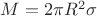 $M=2\pi R^2\sigma$