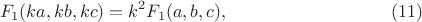$$ F_1 (ka, kb, kc) = k^2 F_1 (a, b, c), \eqno (11) $$