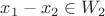 $x_1-x_2\in W_2$