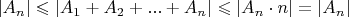 $|A_n| \leqslant |A_1 + A_2 + ... + A_n| \leqslant |A_n \cdot n| = |A_n|$