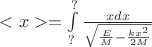 $<x>=\int\limits_{?}^{?}\frac{xdx}{\sqrt{\frac{E}{M}-\frac{kx^2}{2M}}}$