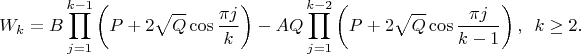 $$W_k=B\prod\limits_{j=1}^{k-1}\left(P+2\sqrt{Q}\cos\frac{\pi j}{k}\right)-AQ\prod\limits_{j=1}^{k-2}\left(P+2\sqrt{Q}\cos\frac{\pi j}{k-1}\right),\,\,\, k\geq 2.$$