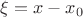 $\xi=x-x_0$ $\xi=x-x_0$