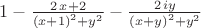 $1-{\frac {2\,x+2}{ \left( x+1 \right) ^{2}+{y}^{2}}}-{\frac {2\,iy}{
 \left( x+y \right) ^{2}+{y}^{2}}}$