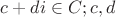 $c+di \in C; c,d$