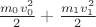 $\frac{m_0 v_0^2}2+\frac{m_1 v_1^2}2$