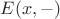 $E(x, -)$ $E(x, -)$