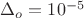 $\Delta_o=10^{-5}$