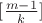 $[\frac{m - 1}{k}]$