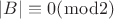 $\left\lvert B\right\rvert\equiv0 (\bmod 2)$