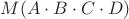 $M(A\cdot B\cdot C\cdot D)$