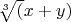 $\sqrt[3](x+y)$