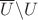 $\overline{U} \backslash U$