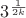 $3^{\frac {1}{2k}}$