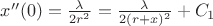 $x''(0) =\frac{\lambda}{2r^2}= \frac{\lambda}{2(r+x)^2}+C_{1}$