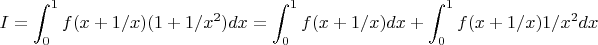 $$ I = \int_0^1 f(x+1/x)(1+1/x^2)dx = \int_0^1 f(x+1/x)dx + \int_0^1 f(x+1/x)1/x^2dx $$