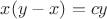 $x(y-x)=cy$