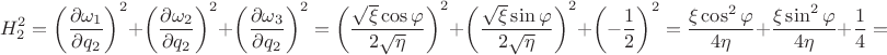 $$H_2^2 = \left( \dfrac {\partial \omega_1} {\partial q_2} \right)^2 + \left( \dfrac {\partial \omega_2} {\partial q_2} \right)^2 + \left( \dfrac {\partial \omega_3} {\partial q_2} \right)^2 = \left( \dfrac {\sqrt {\xi} \cos {\varphi}} {2 \sqrt {\eta}} \right)^2 + \left( \dfrac {\sqrt {\xi} \sin {\varphi}} {2 \sqrt {\eta}} \right)^2 + \left( -\dfrac {1} {2} \right)^2 = \dfrac {\xi \cos^2 {\varphi}} {4 \eta} + \dfrac {\xi \sin^2 {\varphi}} {4 \eta} + \dfrac {1} {4} = $$