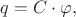$q=C \cdot \varphi,$