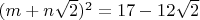 $(m+n\sqrt2)^2=17-12\sqrt2$