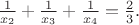 $\frac{1}{x_2}+\frac{1}{x_3}+\frac{1}{x_4}=\frac{2}{3}.$