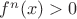 $f^{n}(x)>0 $
