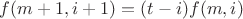 $f(m + 1, i + 1) = (t - i)f(m,i) $