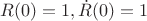 $R(0)=1, \dot {R}(0)=1$ $R(0)=1, \dot {R}(0)=1$