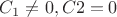$C_1 \ne 0, C2 = 0$