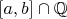 $[a,b]\cap\mathbb Q$