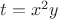 $t=x^2y$