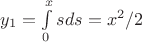 $y_1= \int\limits_{0}^{x} sds =  x^2/2$
