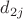 $d_{2j}$