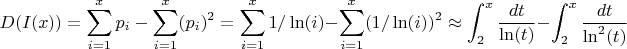 $$D(I(x))= \sum_{i = 1}^{x}{p_i-\sum_{i = 1}^{x}(p_i)^2}=\sum_{i = 1}^{x}{1/\ln(i)}-\sum_{i = 1}^{x}(1/\ln(i))^2 \approx \int_{2}^{x} \frac{dt}{\ln(t)} -\int_{2}^{x} \frac{dt}{\ln^2(t)}$ $