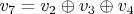 $v_{7}=v_{2}\oplus v_{3}\oplus v_{4}$