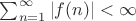 $\sum_{n=1}^{\infty} |f(n)| < \infty$