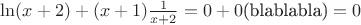 $\ln (x+2)+(x+1) \frac {1}{x+2}=0+0\text {(blablabla)}=0