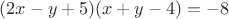 $(2x-y+5)(x+y-4)=-8$